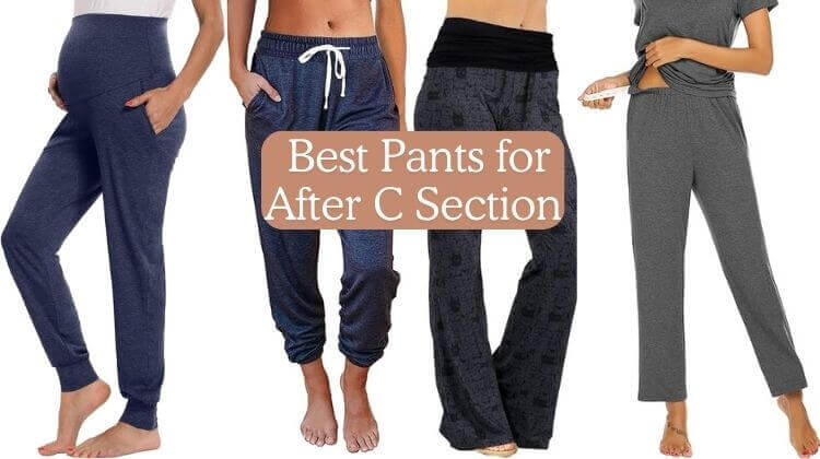 best pants for c section