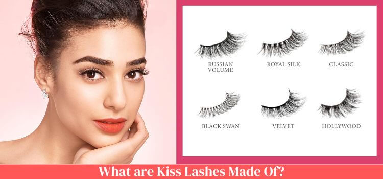 What are Kiss Lashes Made Of