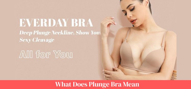 What Does Plunge Bra Mean