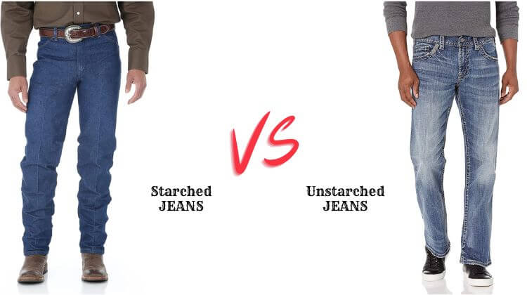 starched jeans vs unstarched