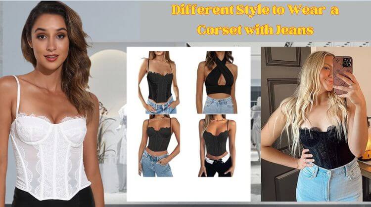 How to Wear a Corset with Jeans