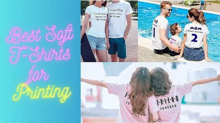 best soft t shirts for printing