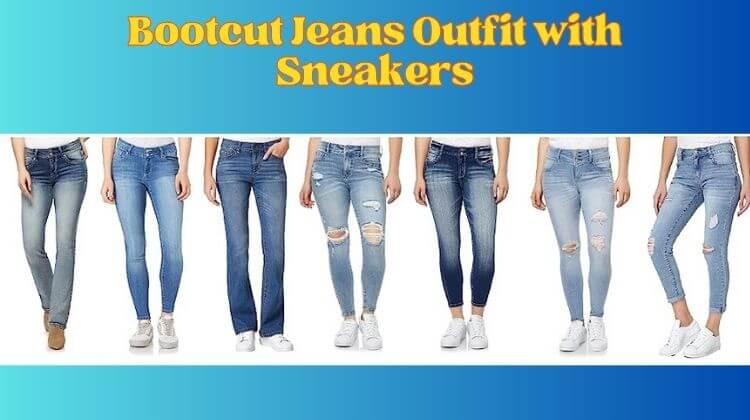 can you wear bootcut jeans with sneakers