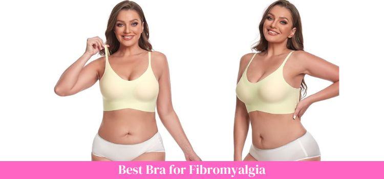 Best Bra for Fibromyalgia