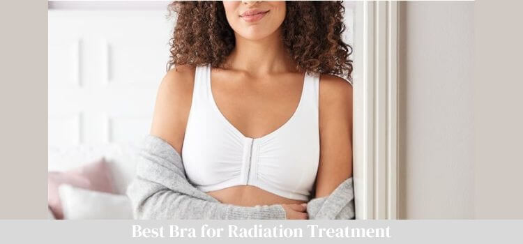 Best Bra for Radiation Treatment