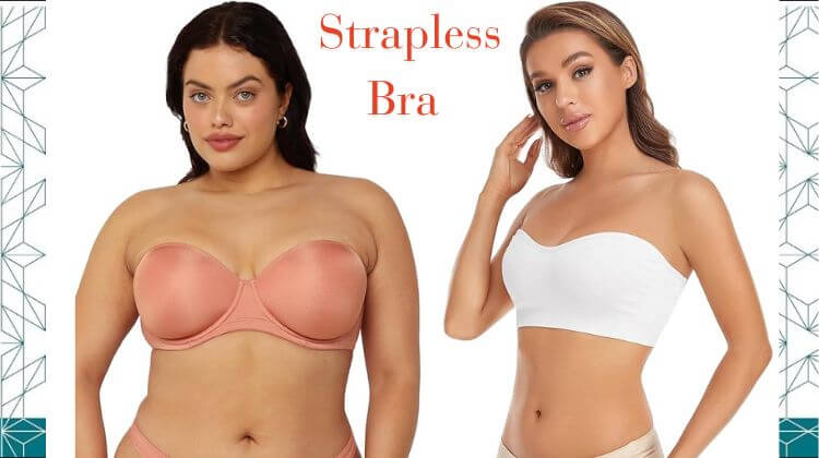 best fitting strapless bra