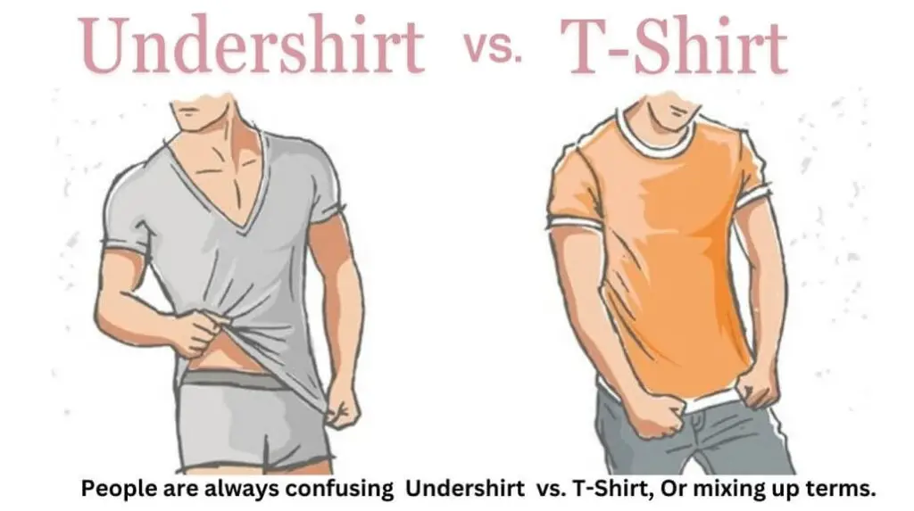 t shirt vs undershirt