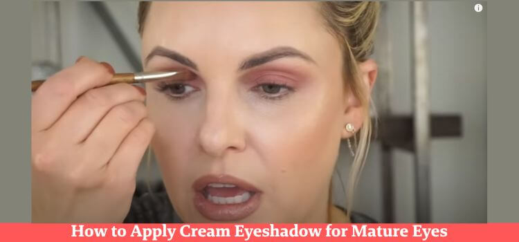 How to Apply Cream Eyeshadow for Mature Eyes