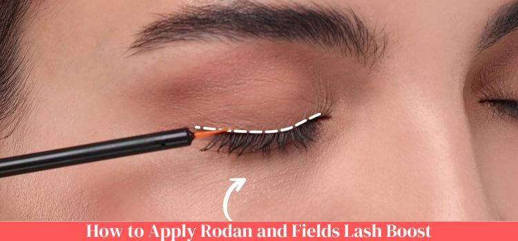 How to Apply Rodan and Fields Lash Boost