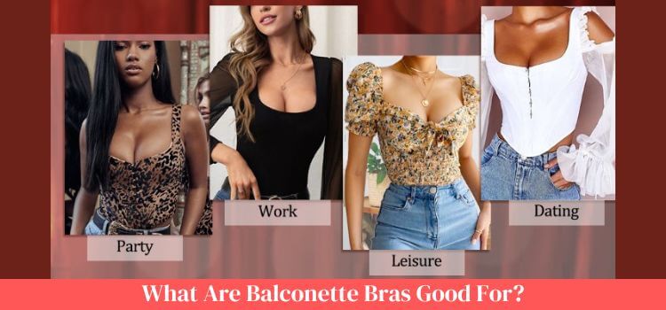 what are balconette bras good for