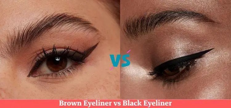 Brown Eyeliner vs. Black Eyeliner