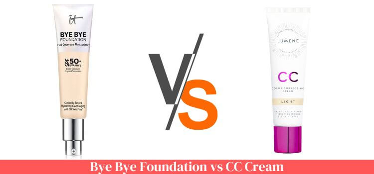 Bye Bye Foundation vs CC Cream