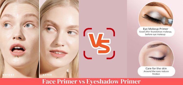 Face Primer vs Eyeshadow Primer