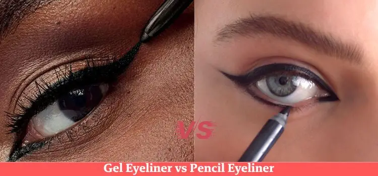 Gel vs Pencil Eyeliner