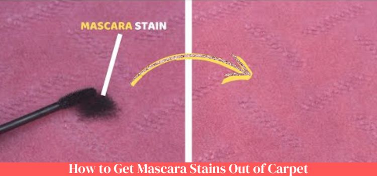 How to Get Mascara Stains Out of Carpet
