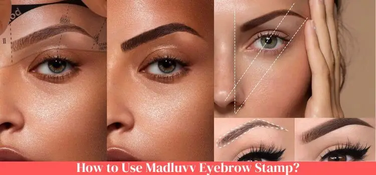 How to Use Madluvv Eyebrow Stamp