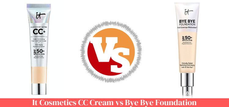 It Cosmetics CC Cream vs Bye Bye Foundation
