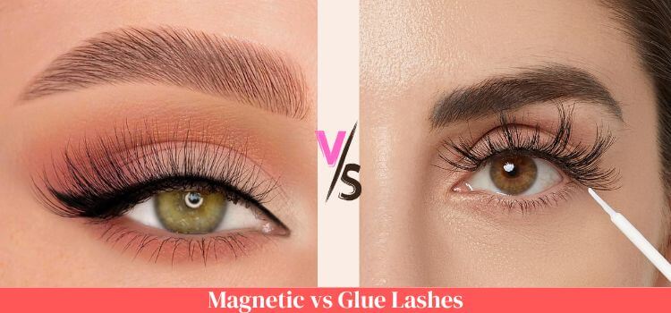 Magnetic vs Glue Lashes