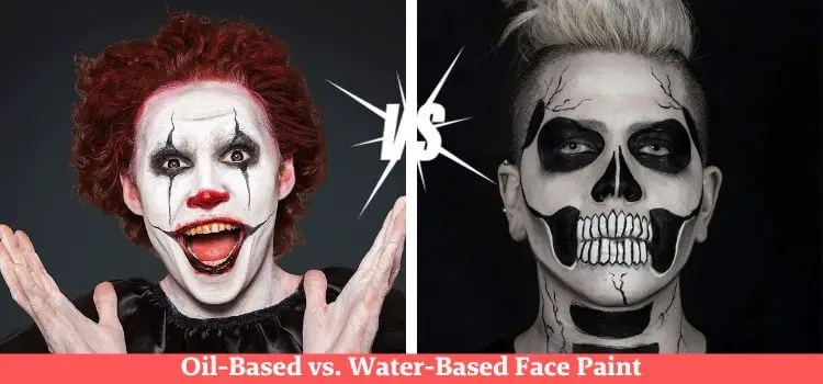 Oil-Based vs Water-Based Face Paint