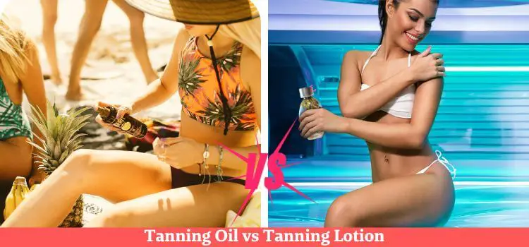 Tanning Oil vs Tanning Lotion