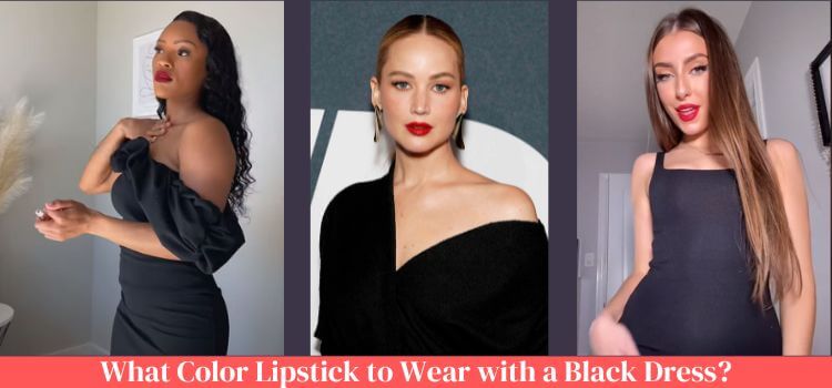 What Color Lipstick to Wear with a Black Dress