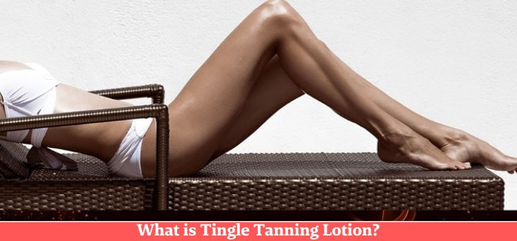 What is Tingle Tanning Lotion