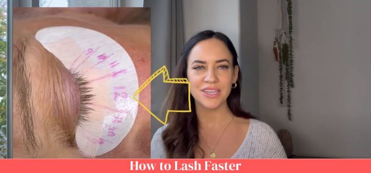How to Lash Faster
