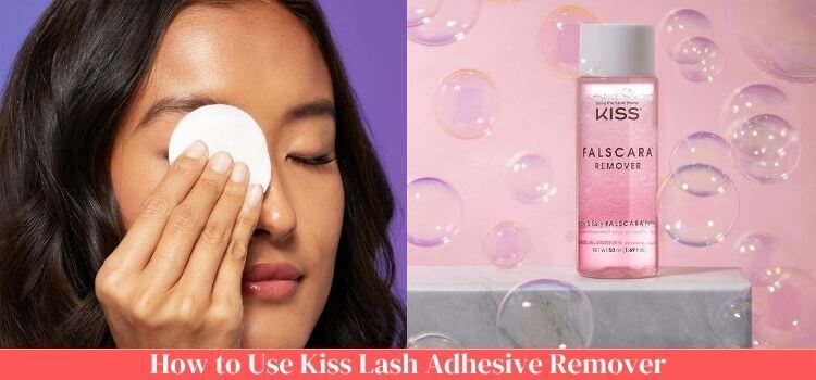 How to Use Kiss Lash Adhesive Remover