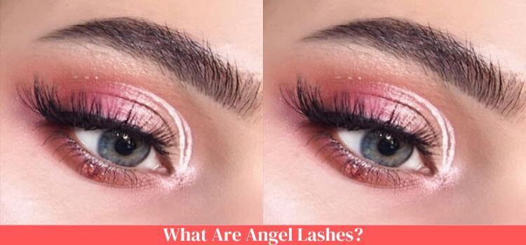 What Are Angel Lashes