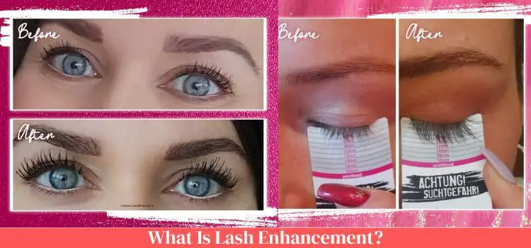 What Is Lash Enhancement