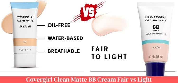 Covergirl Clean Matte BB Cream Fair vs Light