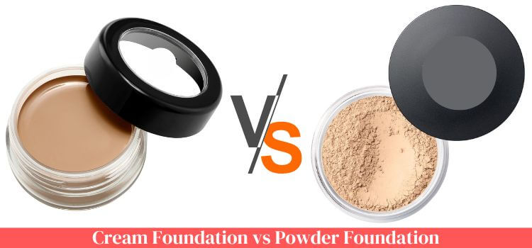 Cream Foundation vs Powder Foundation