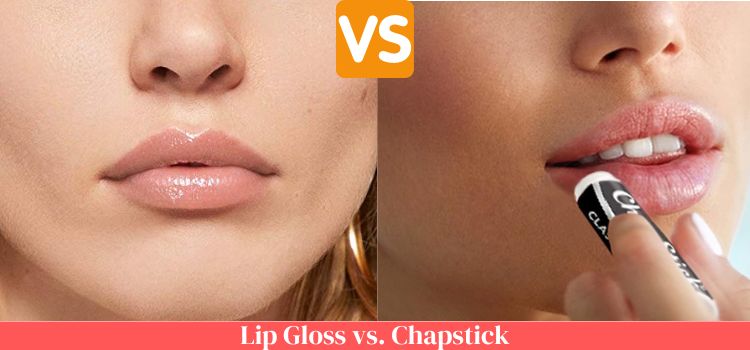 Lip Gloss vs Chapstick